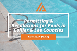 Permitting & Regulations for Pools in Collier & Lee Counties-