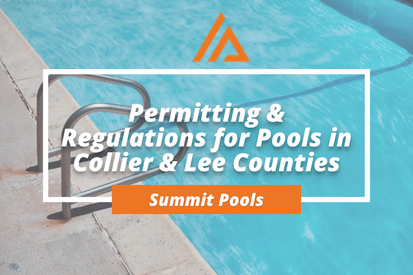 Permitting & Regulations for Pools in Collier & Lee Counties-